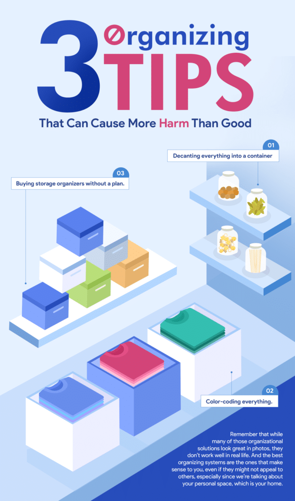 These 3 Organizing Tips Can Actually Cause More Harm Than Good￼