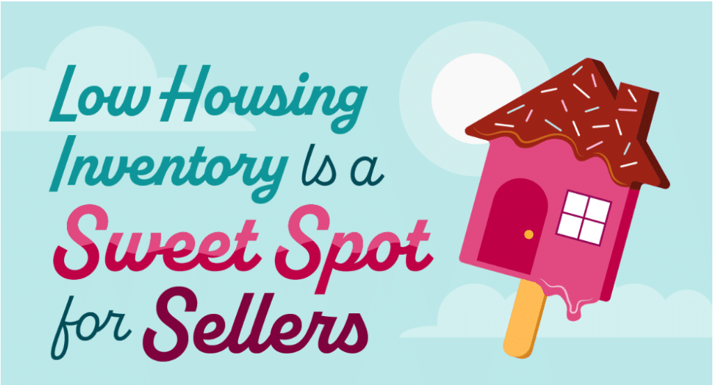 Low Housing Inventory Is a Sweet Spot for Sellers