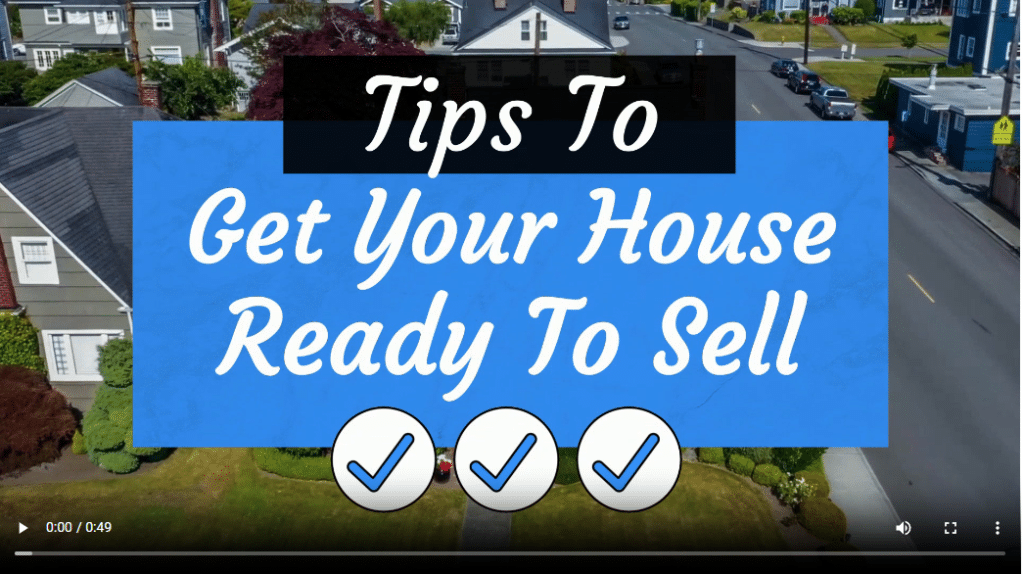 Tips To Get Your House Ready To Sell