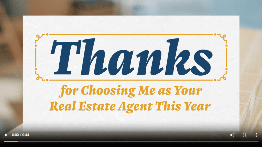 Thanks for Choosing Me as Your Real Estate Agent This Year